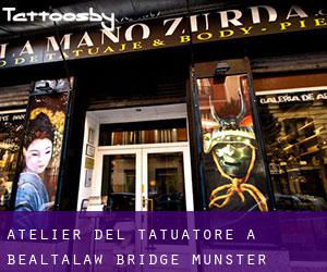 Atelier del Tatuatore a Bealtalaw Bridge (Munster)