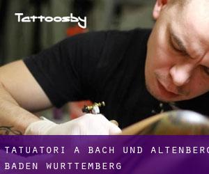 Tatuatori a Bach und Altenberg (Baden-Württemberg)