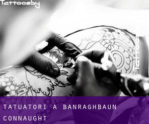 Tatuatori a Banraghbaun (Connaught)