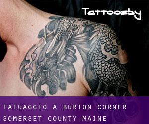 tatuaggio a Burton Corner (Somerset County, Maine)