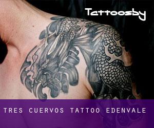 Tres Cuervos Tattoo (Edenvale)